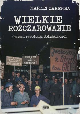 Okładka książki Wielkie rozczarowanie. Geneza rewolucji Solid.