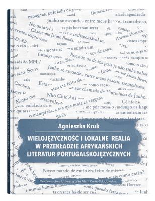 Okładka książki Wielojęzyczność i lokalne realia w przekładzie afrykańskich literatur portugalskojęzycznych