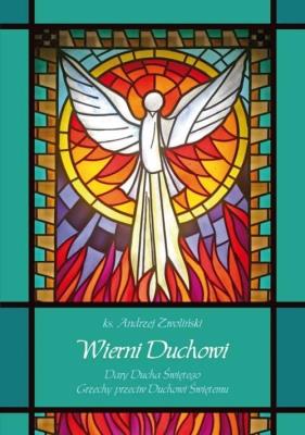 Wierni Duchowi. Dary Ducha Świętego. Autor: Andrzej Zwoliński. SmakLiter.pl Okładka książki Wierni Duchowi. Dary Ducha Świętego