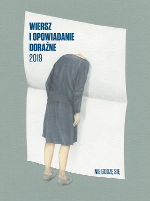 Wiersze i opowiadania doraźne 2019. Autor: Opracowanie zbiorowe. SmakLiter.pl Okładka książki Wiersze i opowiadania doraźne 2019
