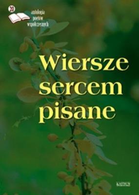 Okładka książki Wiersze sercem pisane 20. Antologia poetów współ.