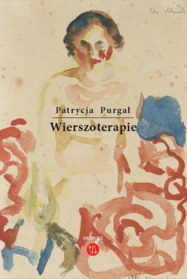 Wierszoterapie. Autor: Purgał Patrycja. SmakLiter.pl Okładka książki Wierszoterapie