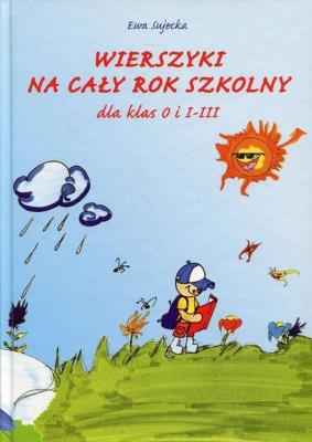 Okładka książki Wierszyki na cały rok szkolny dla klas O i 1-3