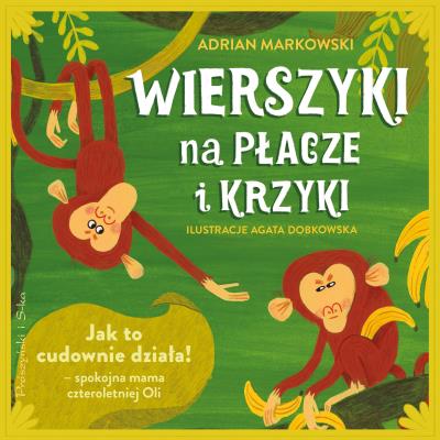 Wierszyki na płacze i krzyki. Autor: Markowski Adrian. SmakLiter.pl Okładka książki Wierszyki na płacze i krzyki