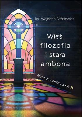 Wieś, filozofia i stara ambona. Autor: Wojciech Jaźniewicz. SmakLiter.pl Okładka książki Wieś, filozofia i stara ambona