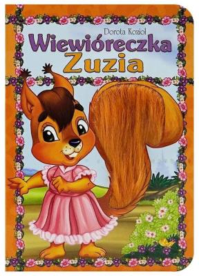 Wiewióreczka Zuzia TW. Autor: Kozioł Dorota, Wejner Wojciech. SmakLiter.pl Okładka książki Wiewióreczka Zuzia TW