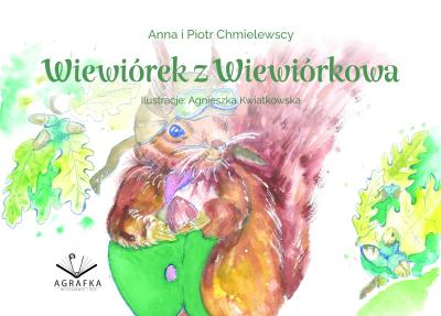 Wiewiórek z wiewiórkowa. Autor: Anna i Piotr Chmielewscy. SmakLiter.pl Okładka książki Wiewiórek z wiewiórkowa