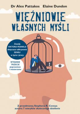 Więźniowie własnych myśli. Autor: Pattakos Alex dr, Dundon Elaine. SmakLiter.pl Okładka książki Więźniowie własnych myśli