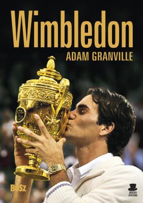Wimbledon. Przewodnik po najbardziej prestiżowym... Autor: Granville Adam. SmakLiter.pl Okładka książki Wimbledon. Przewodnik po najbardziej prestiżowym..