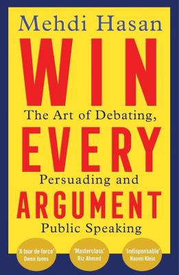 Win Every Argument. Autor: Mehdi Hasan. SmakLiter.pl Okładka książki Win Every Argument
