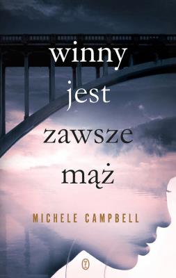 Winny jest zawsze mąż. Autor: MICHELE CAMPBELL. SmakLiter.pl Okładka książki Winny jest zawsze mąż
