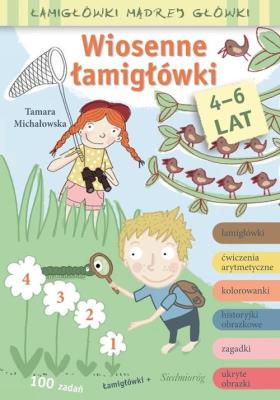 Wiosenne łamigłówki. Łamigłówki mądrej główki. Autor: Michałowska Tamara. SmakLiter.pl Okładka książki Wiosenne łamigłówki. Łamigłówki mądrej główki