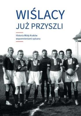 Okładka książki Wiślacy już przyszli w.2021