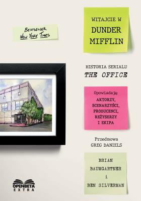Witajcie w Dunder Mifflin. Historia serialu The Of. Autor: Brian Baumgartner, Ben Silverman. SmakLiter.pl Okładka książki Witajcie w Dunder Mifflin. Historia serialu The Of
