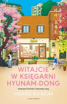 Witajcie w księgarni Hyunam-Dong. Autor: Hwang Bo-reum. SmakLiter.pl Okładka książki Witajcie w księgarni Hyunam-Dong