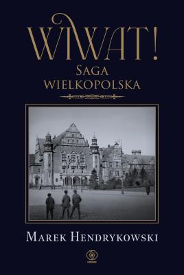 Okładka książki Wiwat! Saga wielkopolska