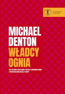 Władcy ognia. Autor: Michael Denton. SmakLiter.pl Okładka książki Władcy ognia