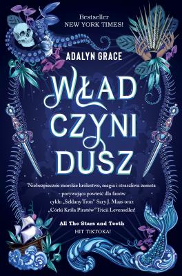 Władczyni dusz. Autor: Grace Adalyn. SmakLiter.pl Okładka książki Władczyni dusz