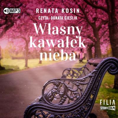Własny kawałek nieba - Audiobook. Autor: Kosin Renata. SmakLiter.pl Okładka książki Własny kawałek nieba - Audiobook