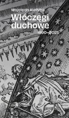 Okładka książki Włóczęgi duchowe 1990-2025