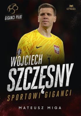 Okładka książki Wojciech Szczęsny. Sportowi giganci
