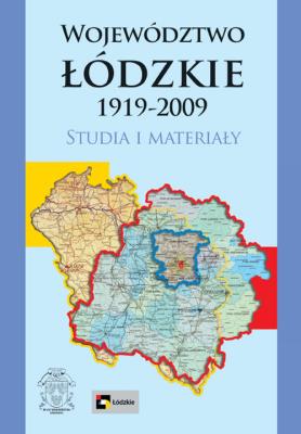 Okładka książki Województwo łódzkie 1919-2009