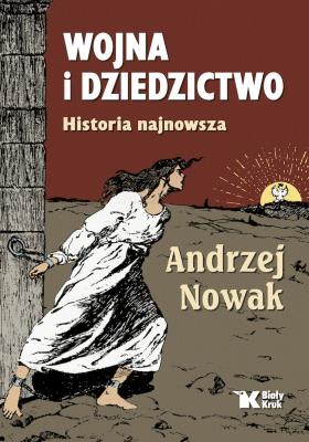 Okładka książki Wojna i dziedzictwo. Historia najnowsza