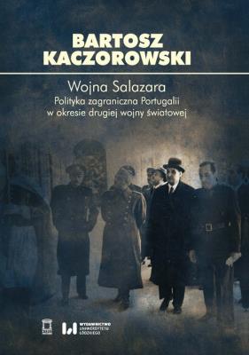 Wojna Salazara. Autor: Kaczorowski Bartosz. SmakLiter.pl Okładka książki Wojna Salazara