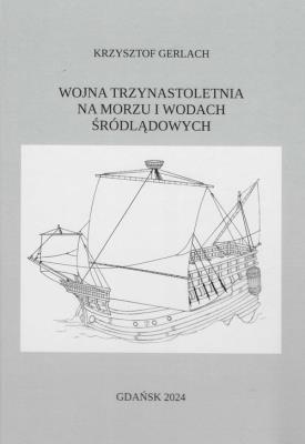 Okładka książki Wojna trzynastoletnia na morzu i wodach śródlądowych