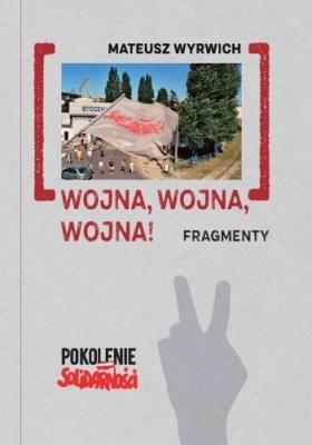 Okładka książki Wojna, wojna, wojna! Fragmenty