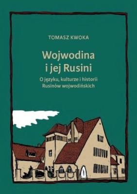 Okładka książki Wojwodina i jej Rusini: O języku, kulturze i hist.