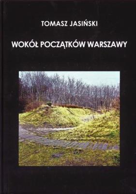 Okładka książki Wokół początków Warszawy