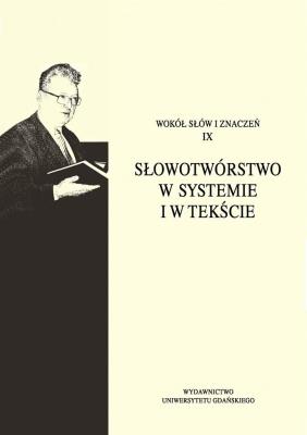 Okładka książki Wokół słów i znaczeń IX. Słowotwórstwo...