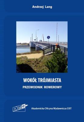 Okładka książki Wokół Trójmiasta. Przewodnik rowerowy