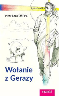 Wołanie z Gerazy. Autor: Piotr Łoza OSPPE. SmakLiter.pl Okładka książki Wołanie z Gerazy