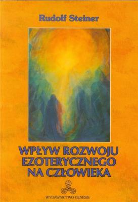 Wpływ rozwoju ezoterycznego na człowieka w.2021. Autor: Rudolf Steiner. SmakLiter.pl Okładka książki Wpływ rozwoju ezoterycznego na człowieka w.2021