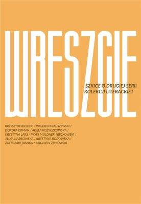 Wreszcie II. Szkice o drugiej serii Kolekcji.... Autor:   Praca zbiorowa. SmakLiter.pl Okładka książki Wreszcie II. Szkice o drugiej serii Kolekcji...