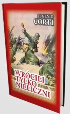 Wrócili tylko nieliczni. Autor: Corti Eugenio. SmakLiter.pl Okładka książki Wrócili tylko nieliczni