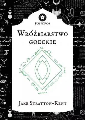 Wróżbiarstwo Goeckie. Autor: Jake Stratton-Kent. SmakLiter.pl Okładka książki Wróżbiarstwo Goeckie