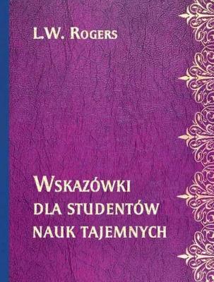 Wskazówki dla studentów nauk tajemnych. Autor: L.W. Rogers. SmakLiter.pl Okładka książki Wskazówki dla studentów nauk tajemnych