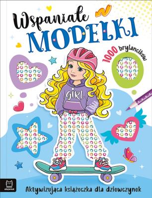Okładka książki Wspaniałe modelki. Aktywizująca książeczka dla dziewczynek. 1000 brylancików