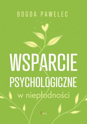 Okładka książki Wsparcie psychologiczne w niepłodności