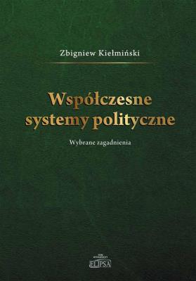 Okładka książki Współczesne systemy polityczne Wybrane zagadnienie