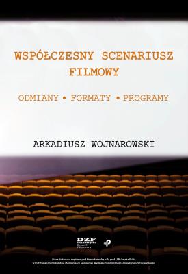 Okładka książki Współczesny scenariusz filmowy. Odmiany, formaty, programy