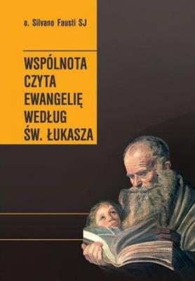 Wspólnota czyta Ewangelię wg. św Łukasza. Wydawca: EDYCJA SWIETEGO PAWLA. SmakLiter.pl Opakowanie Wspólnota czyta Ewangelię wg. św Łukasza
