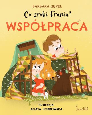 Współpraca. Co zrobi Frania? wyd. 2023. Autor: Supeł Barbara. SmakLiter.pl Okładka książki Współpraca. Co zrobi Frania? wyd. 2023