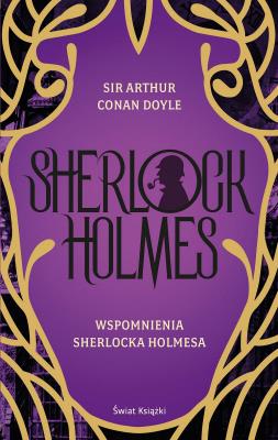 Wspomnienia Sherlocka Holmesa. Autor: Doyle Arthur Conan. SmakLiter.pl Okładka książki Wspomnienia Sherlocka Holmesa