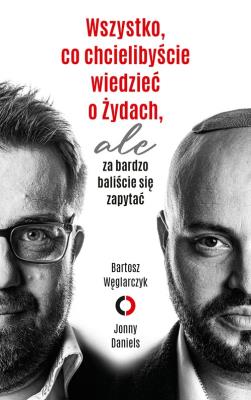 Okładka książki Wszystko, co chcielibyście wiedzieć o Żydach