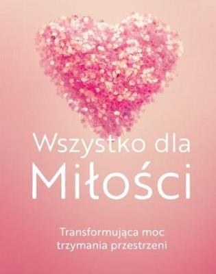 Okładka książki Wszystko dla Miłości