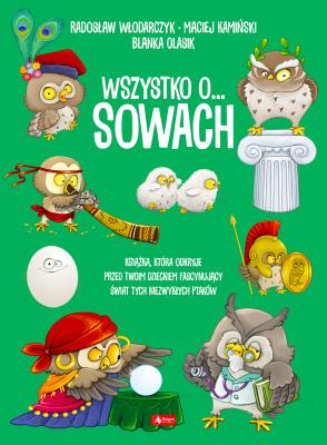Wszystko o sowach - uszkodzone. Autor: Włodarczyk Radosław, Maciej Kamiński. SmakLiter.pl Okładka książki Wszystko o sowach - uszkodzone